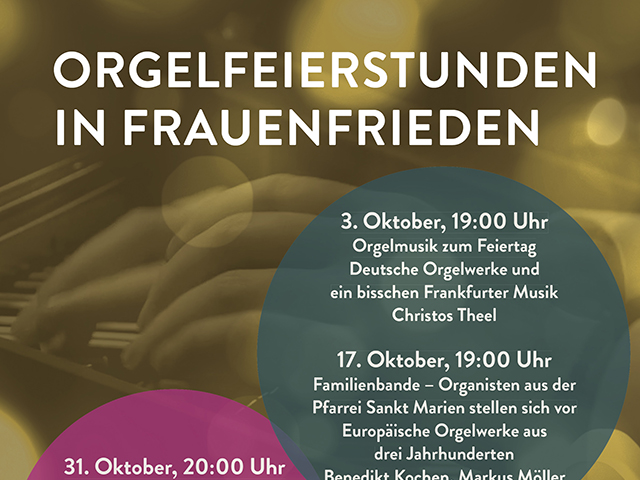 Orgelfeierstunden in Frauenfrieden